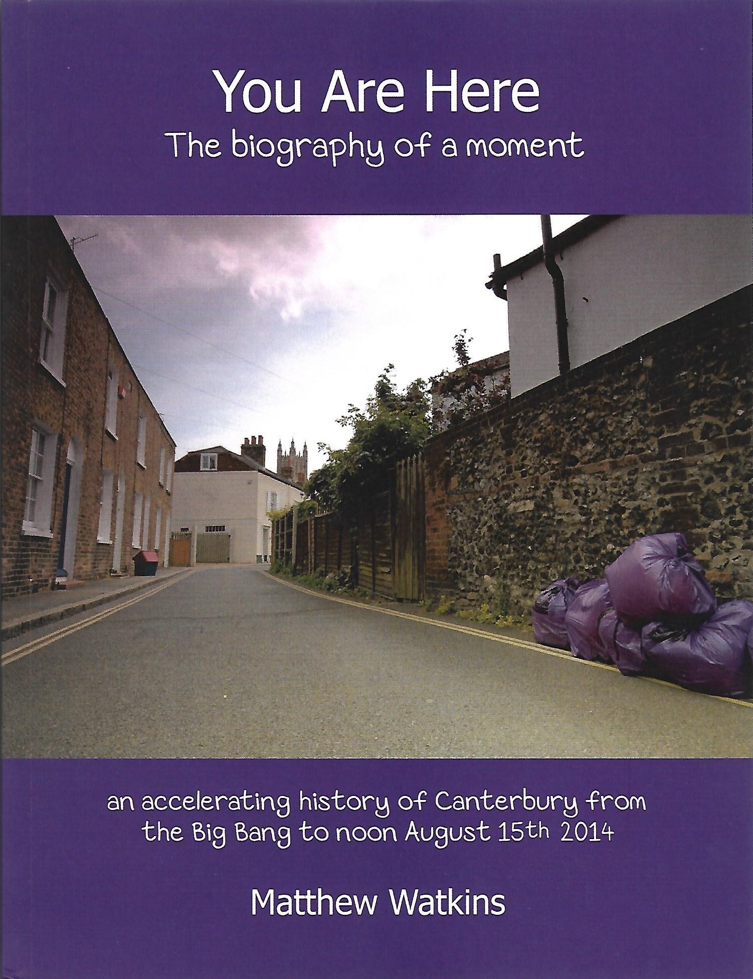 You Are Here: The Biography of a Moment — Matthew Watkins, book cover scan